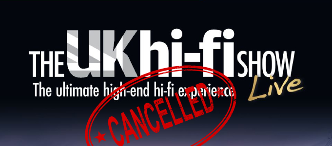 UK Hi-Fi Show Live 2022 Cancelled